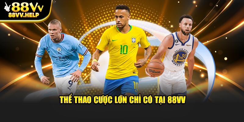 88vv cùng cấp các môn thể thao đa dạng