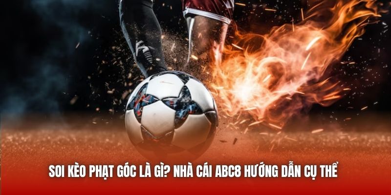 Chú ý những lỗi cần tránh để không mắc lỗi khi soi kèo phạt góc